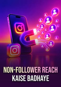 Non-Follower Reach Kaise Badhaye