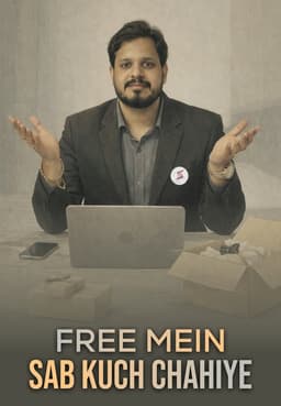 Free Mein Sab Kuchh Chahiye!