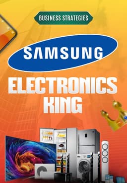 Samsung : Electronics King