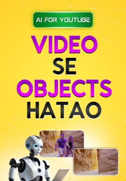 Video se Objects Remove karo