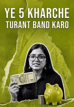 Ye 5 Kharche Turant Band Karo
