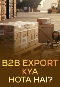 B2B Export Kya Hota Hai?