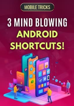 3 Mind Blowing Android Shortcuts!