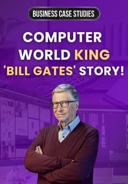 Computer World King 'Bill Gates' Story!