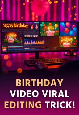 Birthday Video Viral Editing Trick!