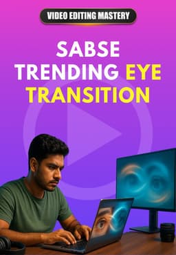 Sabse Trending Eye Transition
