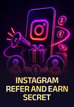 Instagram Refer and Earn Secret