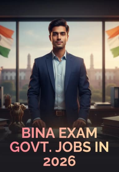 Bina Exam Govt. Jobs In 2026