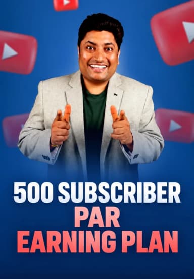 500 Subscriber Par Earning Plan