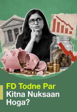 FD Todne Par Kitna Nuksaan Hoga?