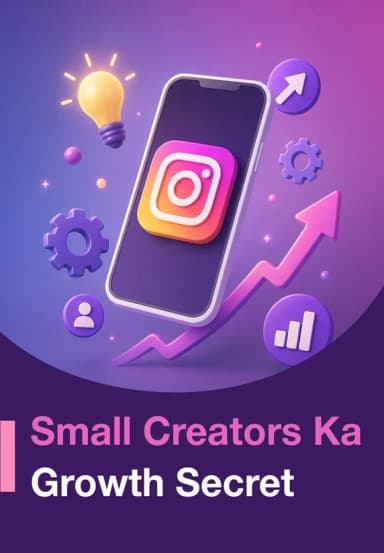 Small Creators Ka Growth Secret