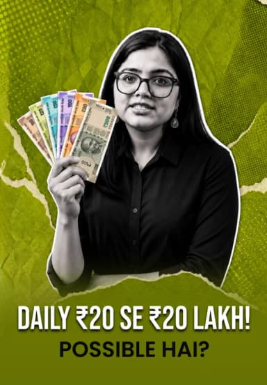 Daily ₹20 Se ₹20 Lakh! Possible Hai?