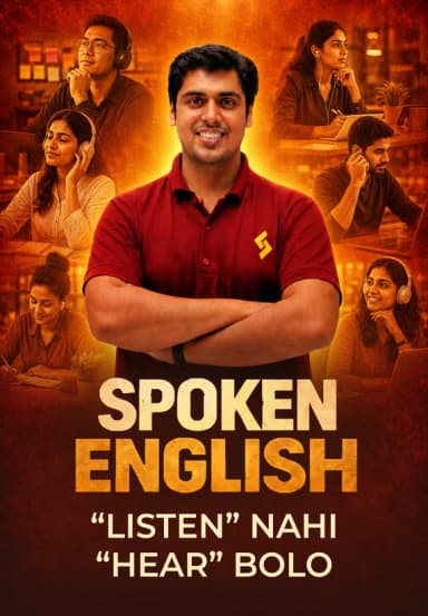 "Listen" Nahi "Hear" Bolo