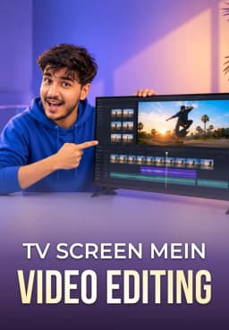 TV Screen Mein Video Editing