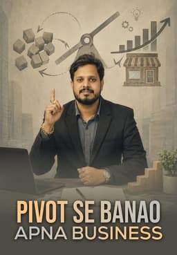 Pivot Se Banao Apna Business