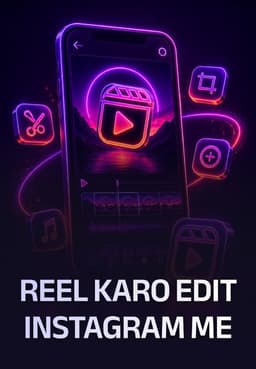 Reel Karo Edit Instagram Me