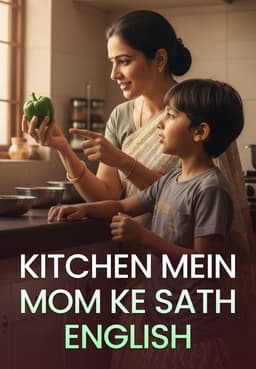 Kitchen Mein Mom Ke Sath English