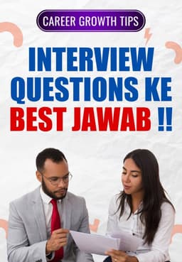 Interview Questions Ke Best Jawab !!