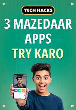 3 Mazedaar Apps Try Karo