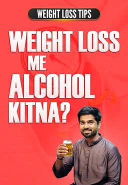 Weight Loss Main Alcohol Kitna