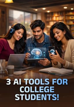 3 AI Tools For College Students!