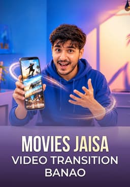 Movies Jaisa Video Transition Banao