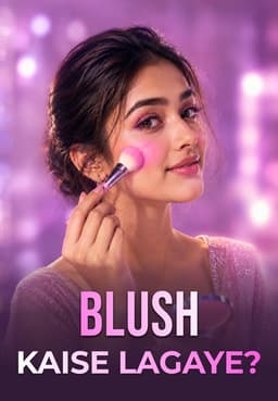 Blush Kaise Lagaye?