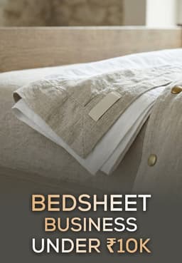 Bedsheet Business Under ₹10k