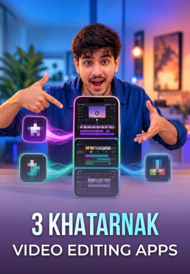 3 Khatarnak Video Editing Apps