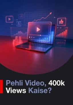 Pehli Video, 400k Views Kaise?