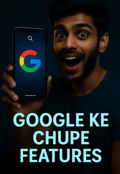 Google Ke Chupe Features