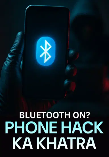 Bluetooth On? Phone Hack Ka Khatra