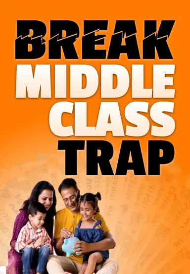 Break The Middle Class Trap