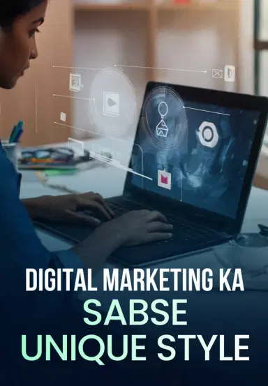 Digital Marketing Ka Sabse Unique Style