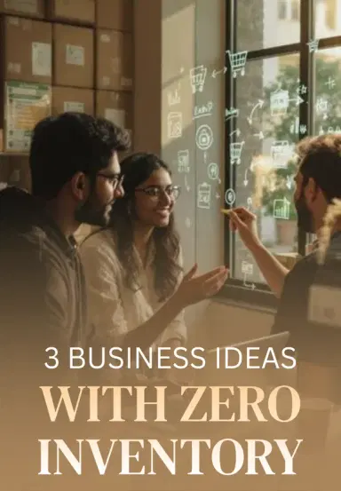 3 Business Ideas With Zero Inventory
