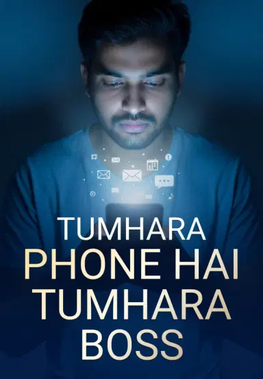 Tumhara Phone Hai Tumhara Boss