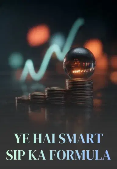 Ye Hai Smart SIP Ka Formula