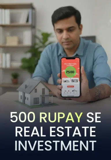 500 Rupay Se Real Estate Investment
