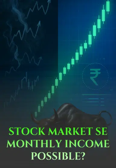 Stock Market Se Monthly Income Possible?