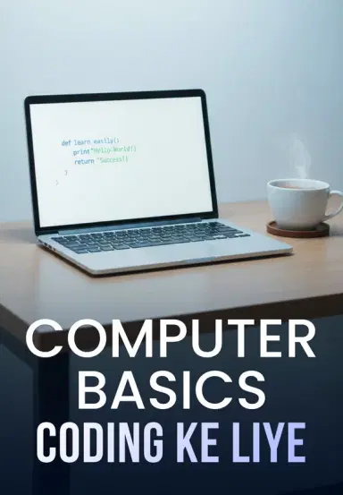 Copmuter Basics Coding Ke Liye