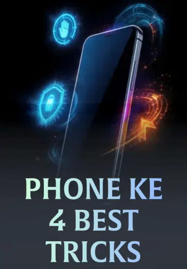 Phone Ke 4 Best Tricks
