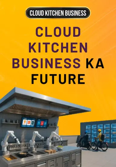 Cloud Kitchen Business Ka Future