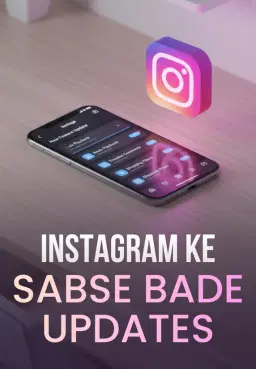 Instagram Ke Sabse Bade Updates