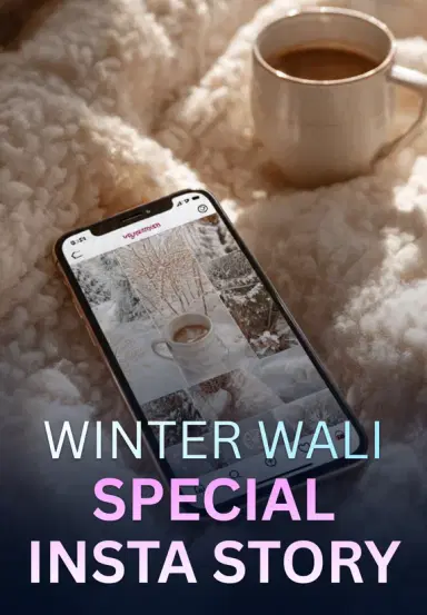 Winter Wali Special Insta Story