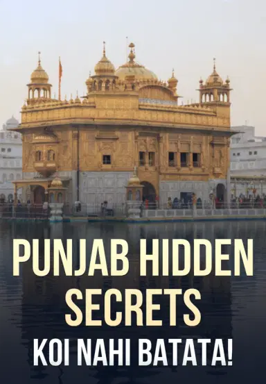 Punjab Hidden Secrets, Koi Nahi Batata!