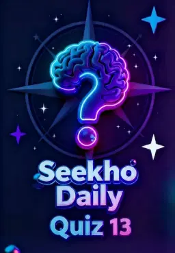 Seekho Daily Quiz 13