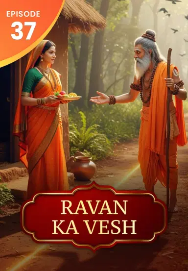 E37. Ravan Ka Vesh