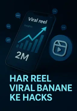 Har Reel Viral Banane Ke Hacks