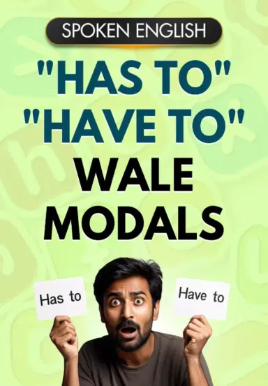 "Has to" "Have to" wale modals