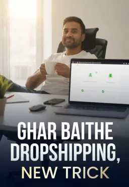 Ghar Baithe Dropshipping, New Trick